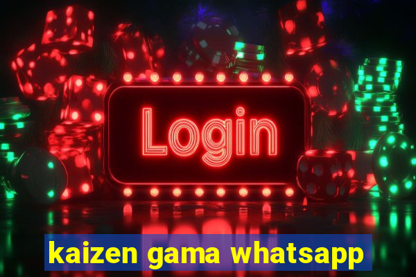 kaizen gama whatsapp